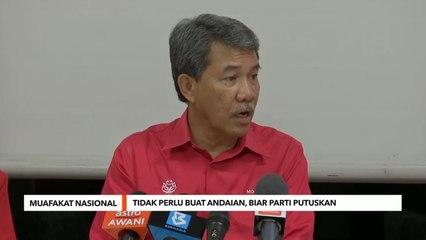 Muafakat Nasional | Tidak perlu buat andaian, status MN biar parti buat keputusan