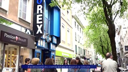 Reportage - Les cinémas de Grenoble en mémoire