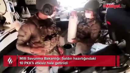 MSB: Saldırı hazırlığındaki 10 PKK'lı etkisiz hale getirildi