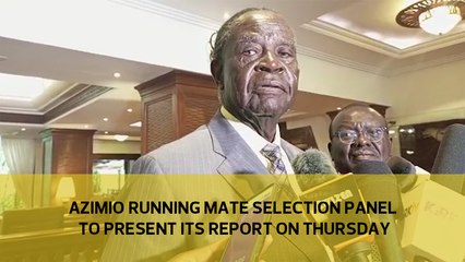 Azimio running mate selection panel to present its report on Thursday