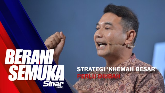[SHORTS] Strategi 'khemah besar' perlu diubah