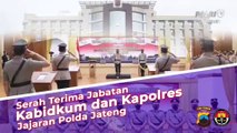 Kapolda Jateng Pimpin Upacara Sertijab Kepala Bidang Hukum Polda Jateng Serta Empat Kapolres Jajaran Di Gedung Borobudur Mapolda