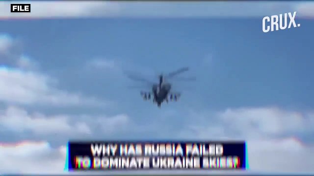 Why Putin Hasn't Won The War For Ukraine Skies Despite Russian Air Force's Superior Firepower