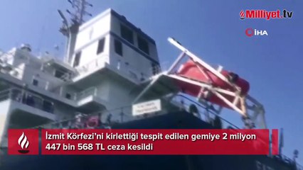 Denizi kirleten gemiye 2 milyon 447 bin lira ceza
