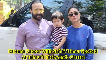 Kareena Kapoor With Saif & Taimur Spotted At Taimur’s Taekwondo Classes
