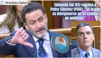 Edmundo Bal (CS) vapulea a Pedro Sánchez (PSOE): "Sé lo que es interponerse en su camino de ambición"