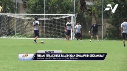 Peluang terbaik untuk balas dendam kekalahan di Kejohanan AFF