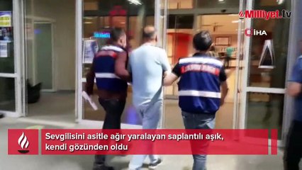 Sevgilisini asitle ağır yaralayan saplantılı aşık, kendi gözünden oldu