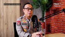 PODCAST POLRI PRESISI : Komunikasi Publik Humas Polri Pada Ops Ketupat 2022 Bersama Kadiv Humas Polri