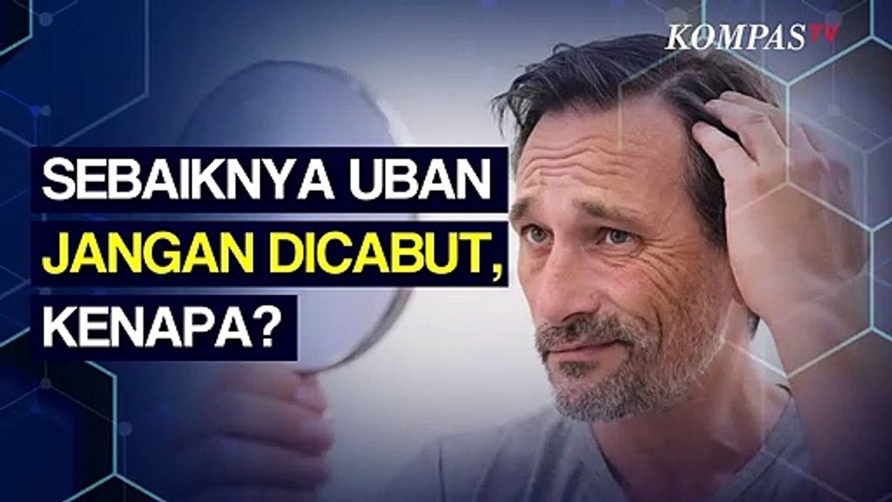 Pantas Tidak Boleh Mencabut Uban, Ternyata Gara-Gara Ini