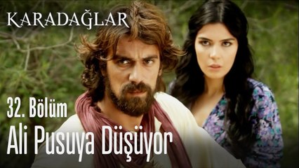 Ali pusuya düşüyor - Karadağlar 32. Bölüm