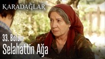 Selahattin Ağa - Karadağlar 33. Bölüm