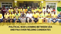 Political war looming between UDA and PAA over fielding candidates