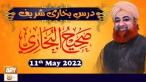 Dars-e-Bukhari Shareef - Mufti Muhammad Akmal - 11th May 2022 - ARY Qtv