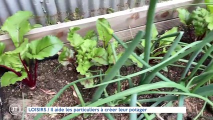 LOISIRS / Il aide les particuliers à créer leur potager