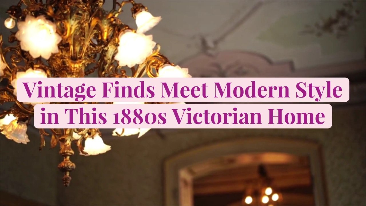 Vintage Finds Meet Modern Style in This 1880s V...