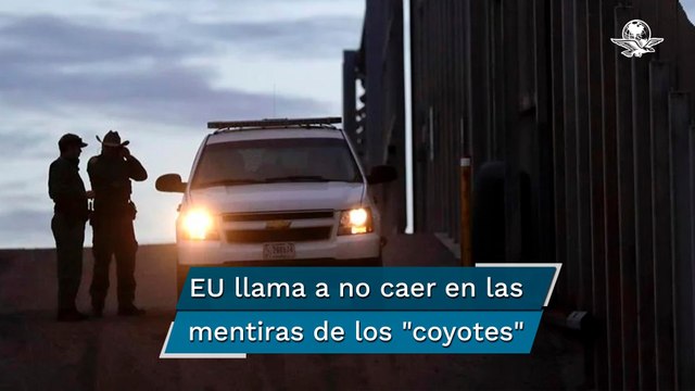 Dígale no al coyote : la nueva campaña de Estados Unidos para frenar la migración irregular