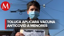 En Toluca, menores de 12 y 13 años recibirán vacunas anticovid del 11 al 13 de mayo