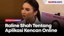 Bintangi Series Dating Queen, Pandangan Raline Shah Tentang Aplikasi Kencan Online