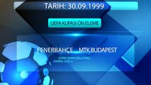 1999 2000 FENERBAHÇE MTK BUDAPEST UEFA KUPASI MAÇI