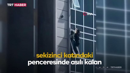 Sekizinci kattaki asılı kalan çocuk son anda kurtarıldı