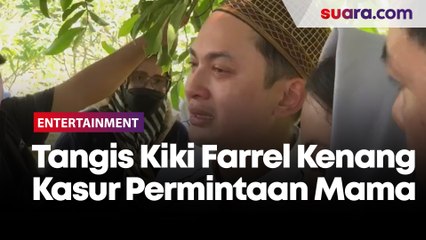 Tangis Kiki Farrel Kenang Kasur Permintaan Mama Dahlia