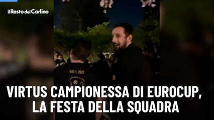 Virtus campionessa di EuroCup, la festa della squadra