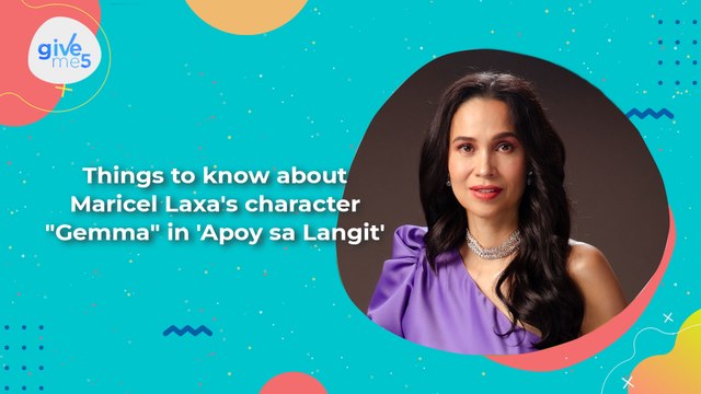 Give Me 5: Maricel Laxa shares details about Gemma character in 'Apoy sa Langit'