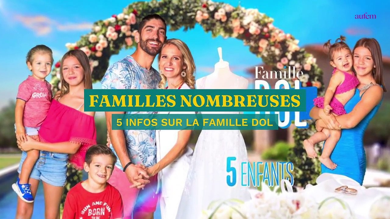 Familles Nombreuses : 5 infos sur la famille Dol