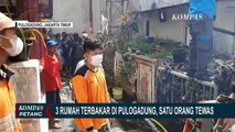 Diduga Korsleting Listrik, 3 Rumah Terbakar di Pulogadung!