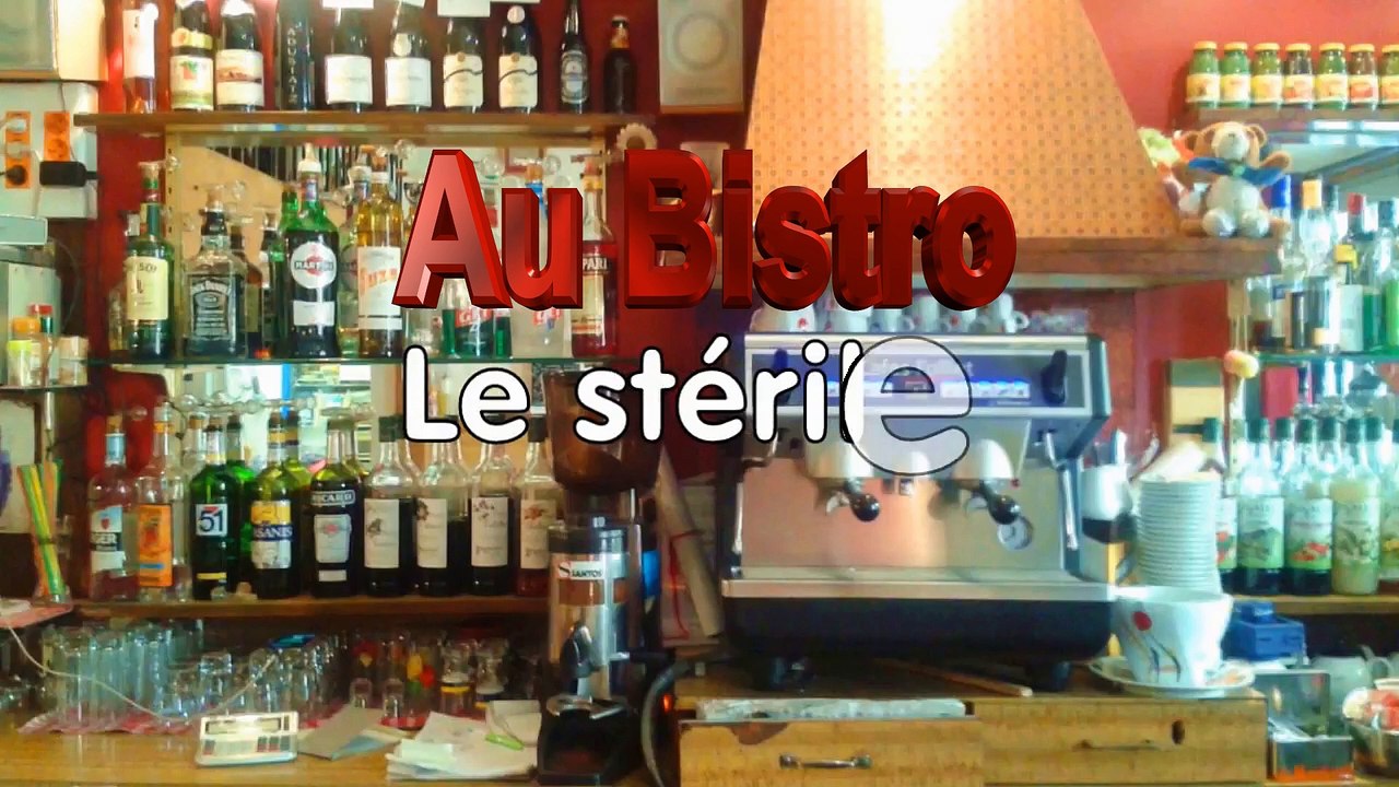 Au bistro - Le stérilet