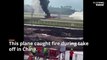 Watch the terrifying moment this Chinese plane catches fire on runway