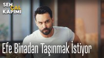 Efe binadan taşınmak istiyor - Sen Çal Kapımı