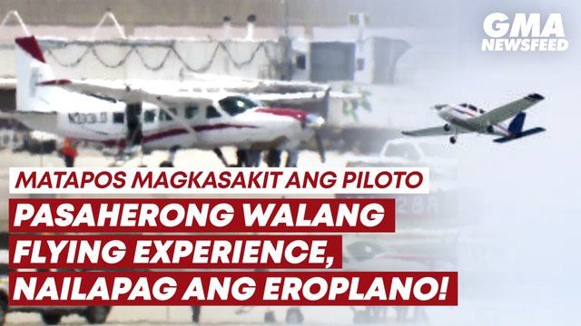 Pasaherong walang flying experience, nailapag ang isang eroplano! | GMA News Feed