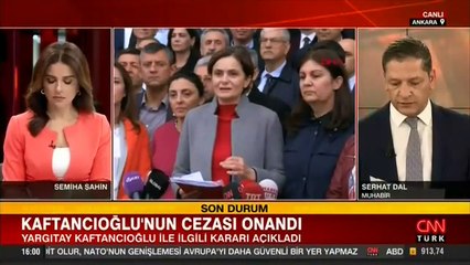 Yargıtay'dan Canan Kaftancıoğlu kararı: 4 yıl 11 ay 20 günlük hapis cezasına onama
