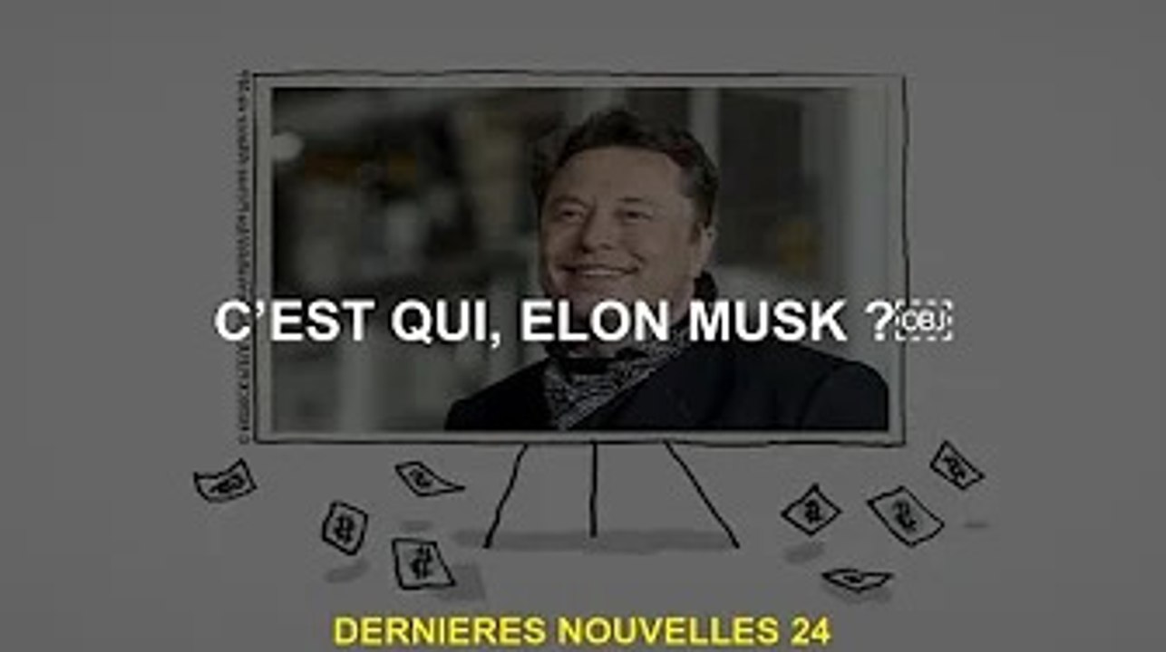 Qui est Elon Musk ?