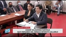 Zamir Villaverde ratificó que emisario del MinJus intentó callarlo