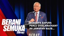 [SHORTS] Mengapa Sapura perlu diselamatkan? Ini jawapan Najib...