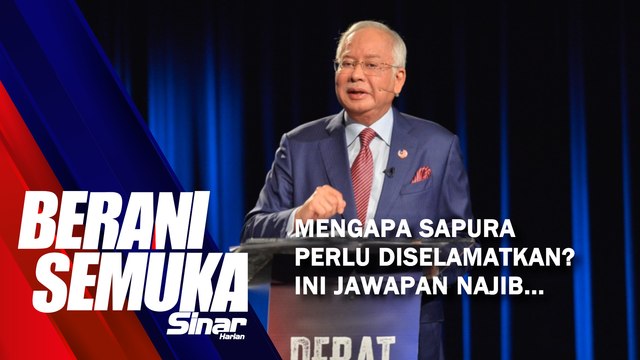 [SHORTS] Mengapa Sapura perlu diselamatkan? Ini jawapan Najib...