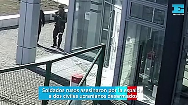 Soldados rusos asesinaron por la espalda a dos civiles ucranianos desarmados