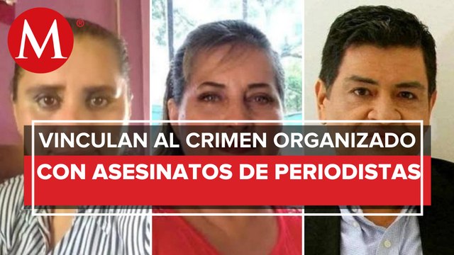 SSPC vincula asesinatos de periodistas en Veracruz y Sinaloa con el crimen organizado