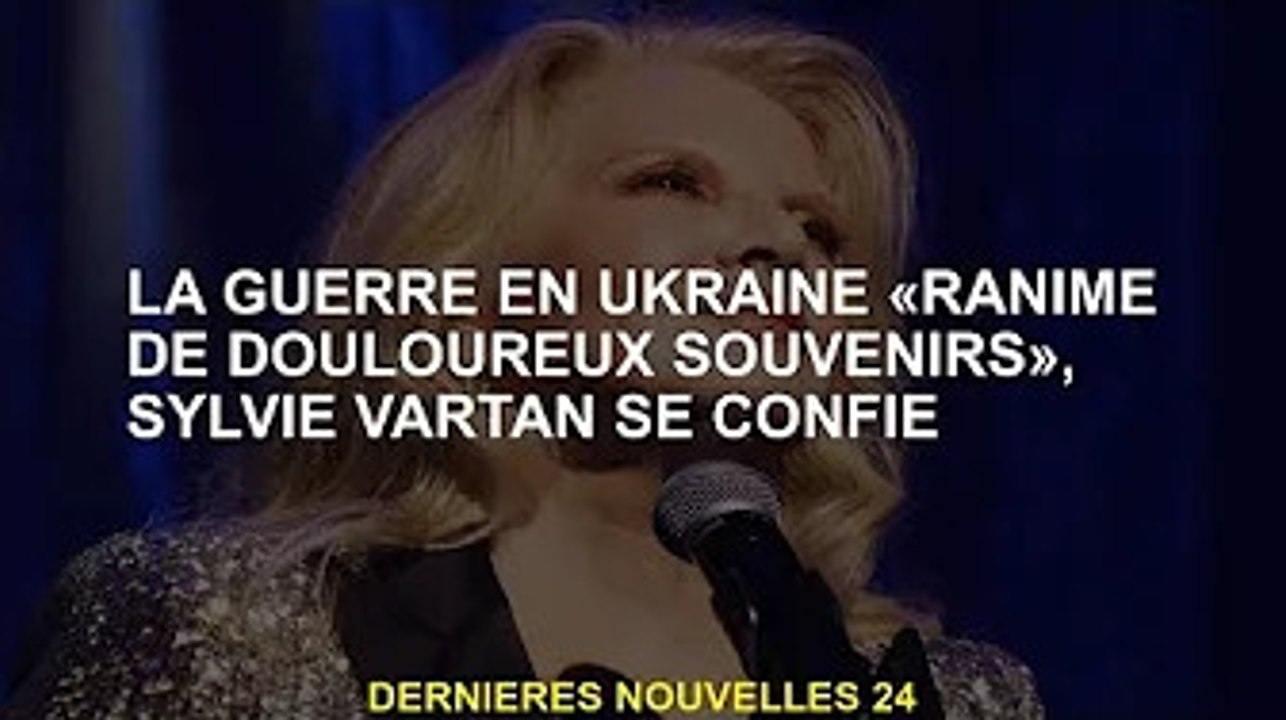 La guerre en Ukraine "rappelle des souvenirs douloureux", confie Sylvie Vartan