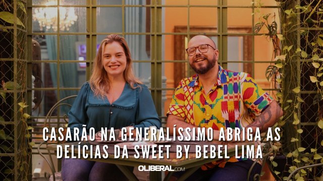 Casarão na Generalíssimo abriga as delícias da Sweet by Bebel Lima