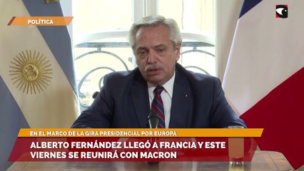 Alberto Fernández llegó a Francia y este viernes se reunirá con Macron