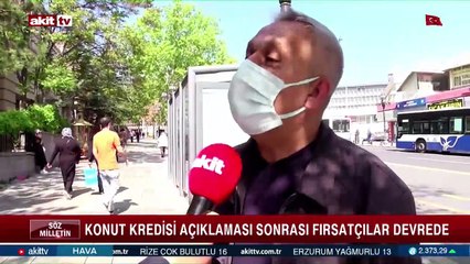 Konut kredisi açıklaması sonrası fırsatçılar devrede