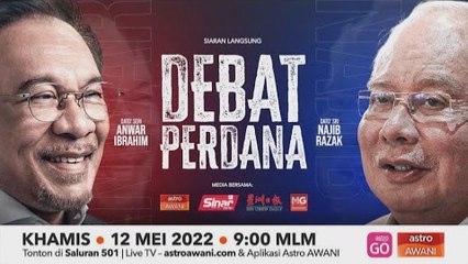 Debat Perdana: Dato’ Sri Najib Razak vs Dato’ Seri Anwar Ibrahim