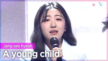 [Simply K-Pop CON-TOUR] Jang seo hyeon (장서현) - A young child (어린아이) _ Ep.519