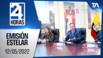 Noticias Ecuador: Noticiero 24 Horas, 12/05/2022 (Emisión Estelar)