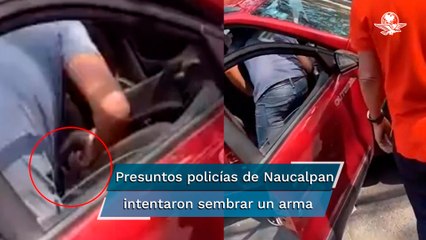Video salva a automovilista de ir a la cárcel, presuntos policías le querían sembrar un arma
