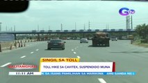 Toll hike sa CAVITEX, suspendido muna | BT